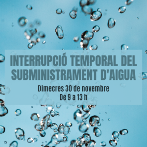 INTERRUPCIÓ TEMPORAL DEL SUBMINISTRAMENT D'AIGUA